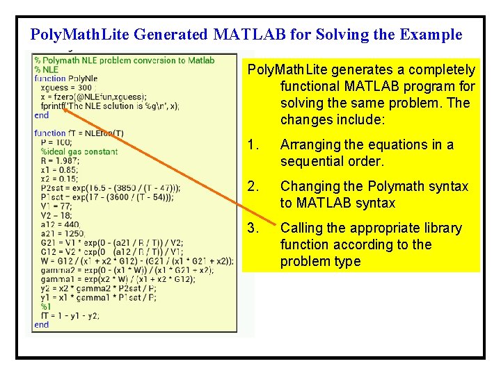 Poly. Math. Lite Generated MATLAB for Solving the Example Poly. Math. Lite generates a