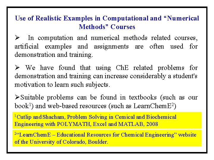 Use of Realistic Examples in Computational and “Numerical Methods” Courses Ø In computation and