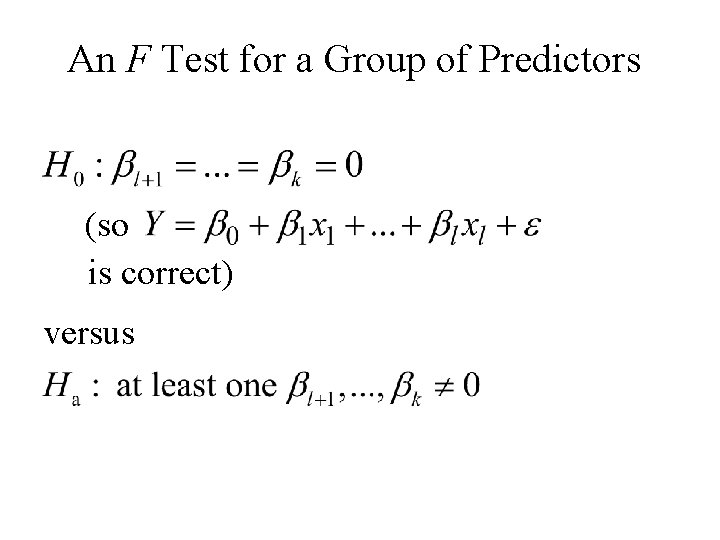 An F Test for a Group of Predictors (so is correct) versus 