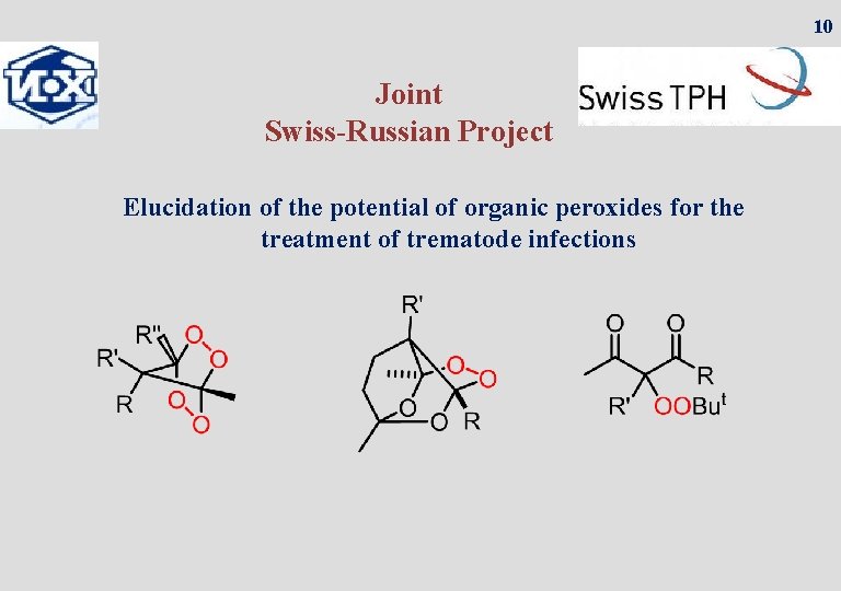 10 Joint Swiss-Russian Project Elucidation of the potential of organic peroxides for the treatment