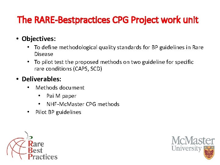 The RARE-Bestpractices CPG Project work unit • Objectives: • To define methodological quality standards