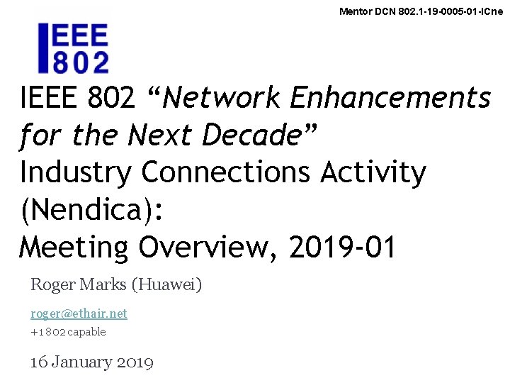 Mentor DCN 802. 1 -19 -0005 -01 -ICne 1 IEEE 802 “Network Enhancements for