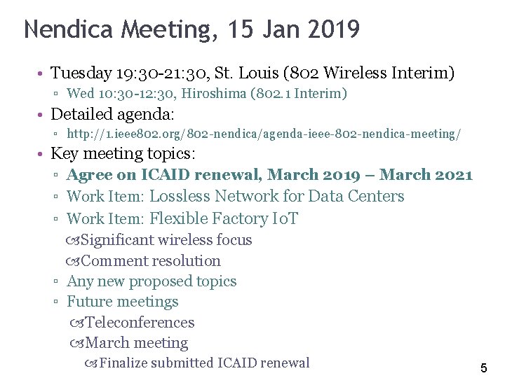 Nendica Meeting, 15 Jan 2019 5 • Tuesday 19: 30 -21: 30, St. Louis