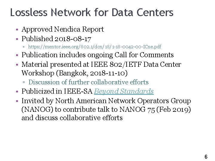 Lossless Network for Data Centers 6 • Approved Nendica Report • Published 2018 -08