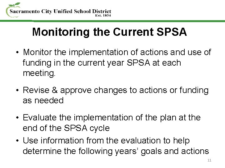 Monitoring the Current SPSA • Monitor the implementation of actions and use of funding