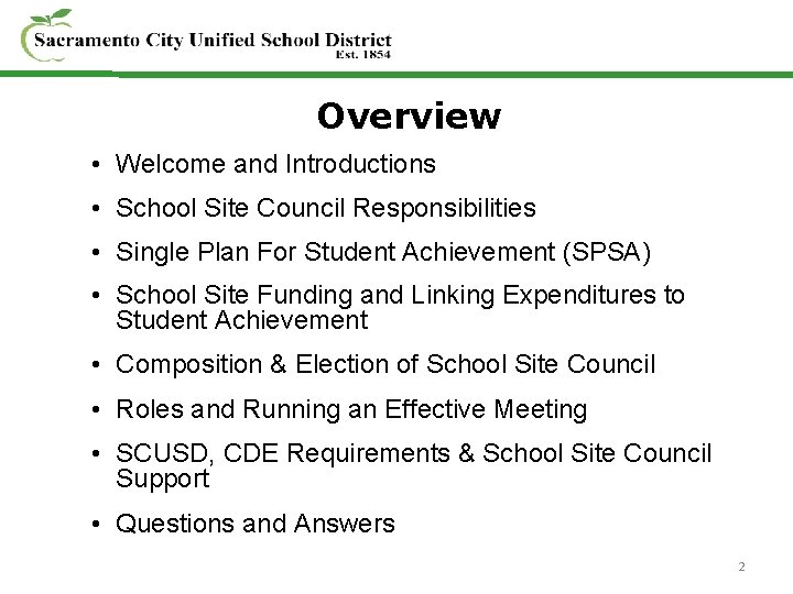 Workshop Overview • Welcome and Introductions • School Site Council Responsibilities • Single Plan