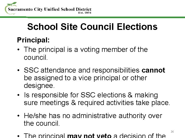 School Site Council Elections Principal: • The principal is a voting member of the