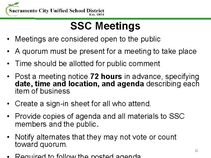 SSC Meetings • Meetings are considered open to the public • A quorum must