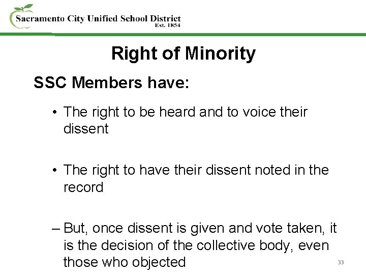 Right of Minority SSC Members have: • The right to be heard and to