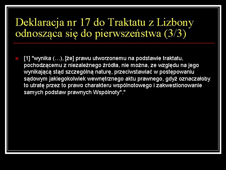 Deklaracja nr 17 do Traktatu z Lizbony odnosząca się do pierwszeństwa (3/3) n [1]