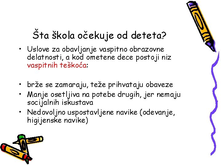 Šta škola očekuje od deteta? • Uslove za obavljanje vaspitno obrazovne delatnosti, a kod