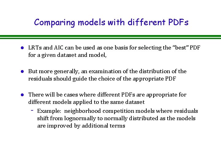 Comparing models with different PDFs l LRTs and AIC can be used as one