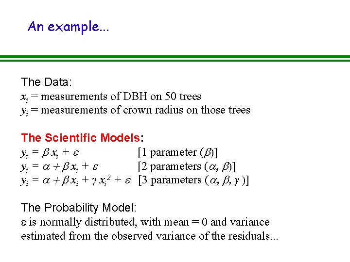 An example. . . The Data: xi = measurements of DBH on 50 trees