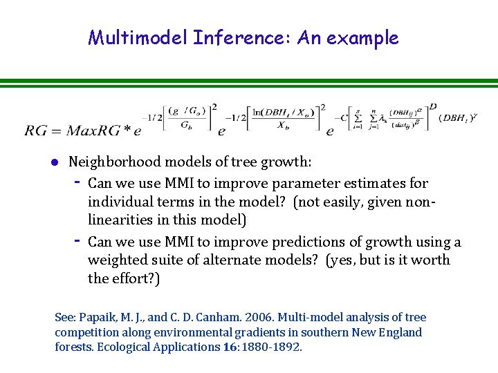 Multimodel Inference: An example l Neighborhood models of tree growth: - Can we use