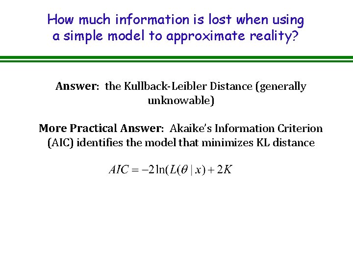 How much information is lost when using a simple model to approximate reality? Answer: