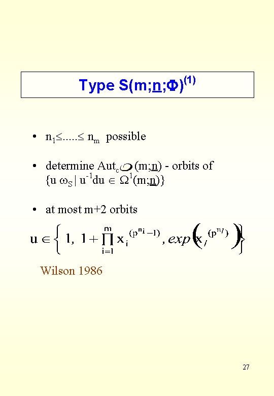 Type S(m; n; )(1) • n 1. . . nm possible • determine Autc