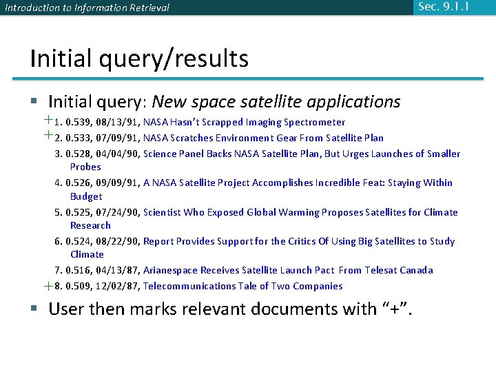 Introduction to Information Retrieval Sec. 9. 1. 1 Initial query/results § Initial query: New