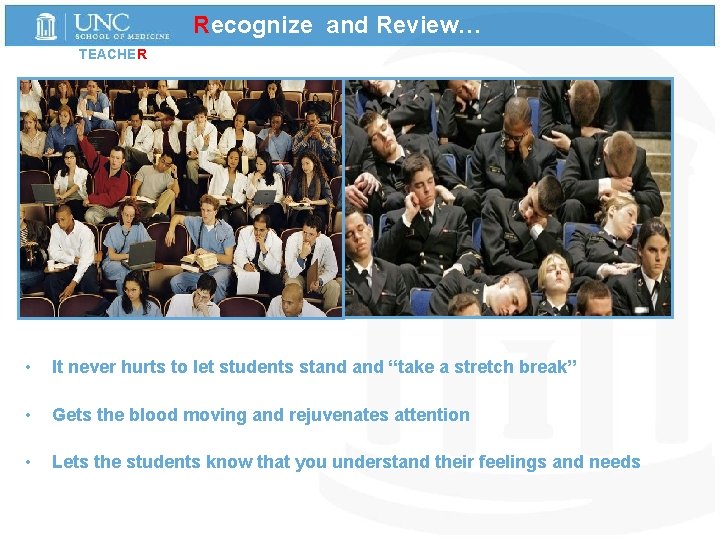 Recognize and Review… TEACHER • It never hurts to let students stand “take a