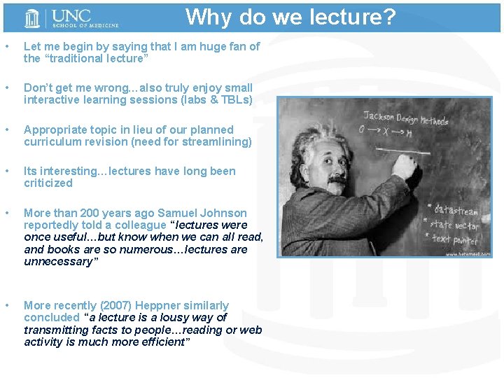 Why do we lecture? • Let me begin by saying that I am huge