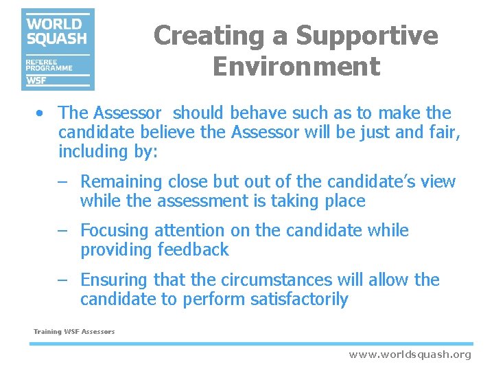 Creating a Supportive Environment • The Assessor should behave such as to make the Creating a Supportive Environment • The Assessor should behave such as to make the