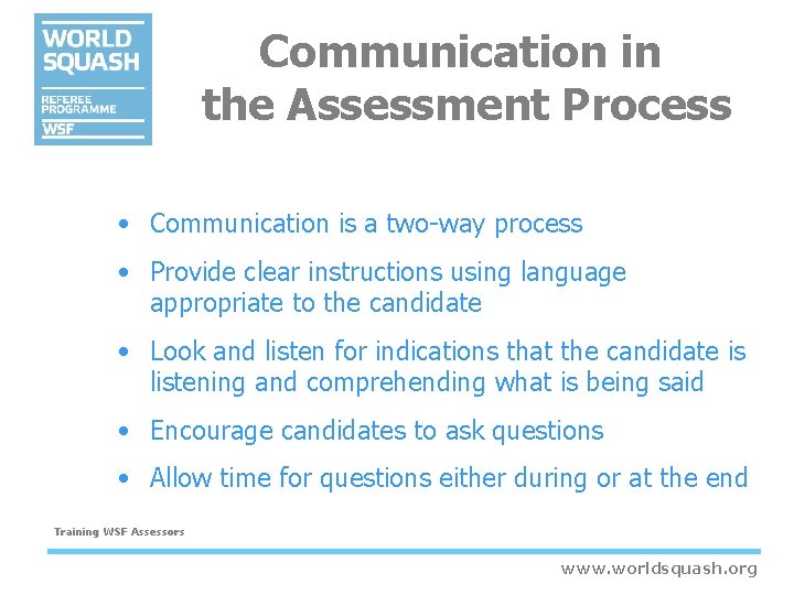 Communication in the Assessment Process • Communication is a two-way process • Provide clear Communication in the Assessment Process • Communication is a two-way process • Provide clear