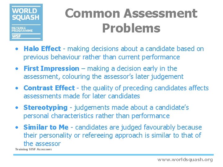 Common Assessment Problems • Halo Effect - making decisions about a candidate based on Common Assessment Problems • Halo Effect - making decisions about a candidate based on
