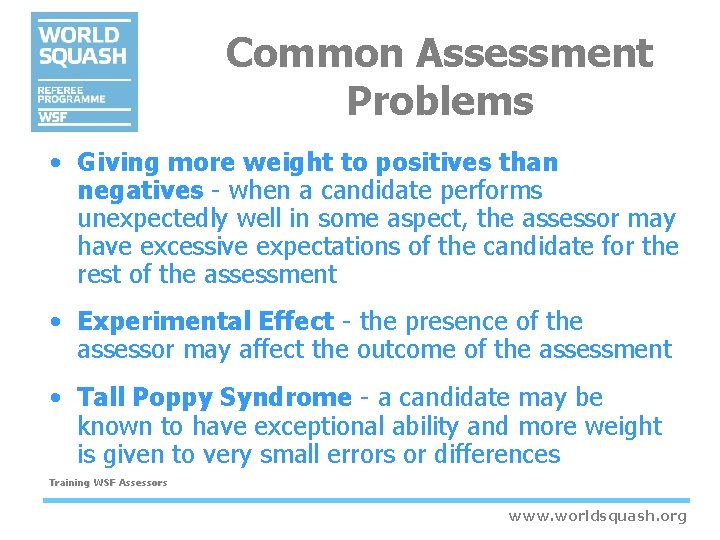 Common Assessment Problems • Giving more weight to positives than negatives - when a Common Assessment Problems • Giving more weight to positives than negatives - when a