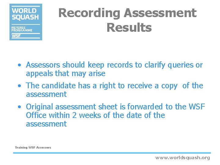 Recording Assessment Results • Assessors should keep records to clarify queries or appeals that Recording Assessment Results • Assessors should keep records to clarify queries or appeals that