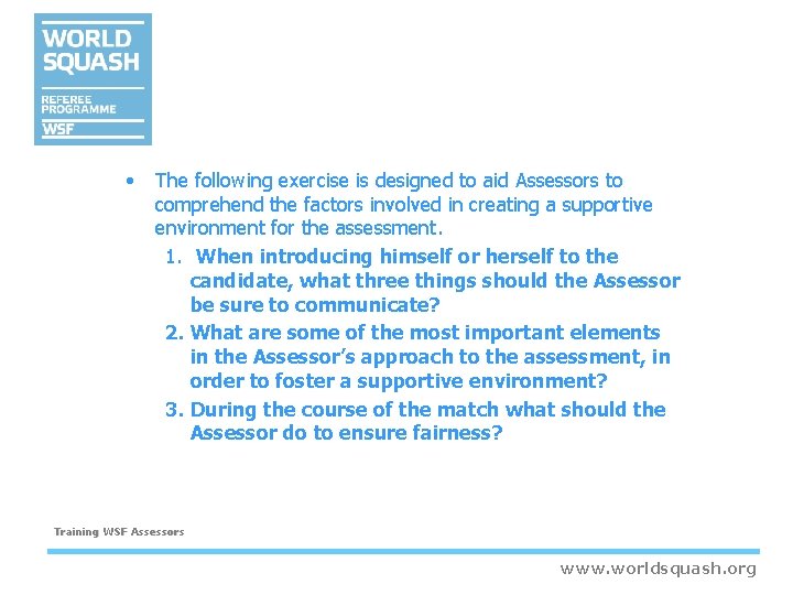• The following exercise is designed to aid Assessors to comprehend the factors • The following exercise is designed to aid Assessors to comprehend the factors