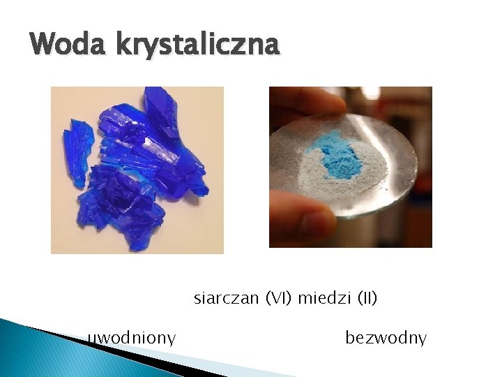 Woda krystaliczna siarczan (VI) miedzi (II) uwodniony bezwodny 