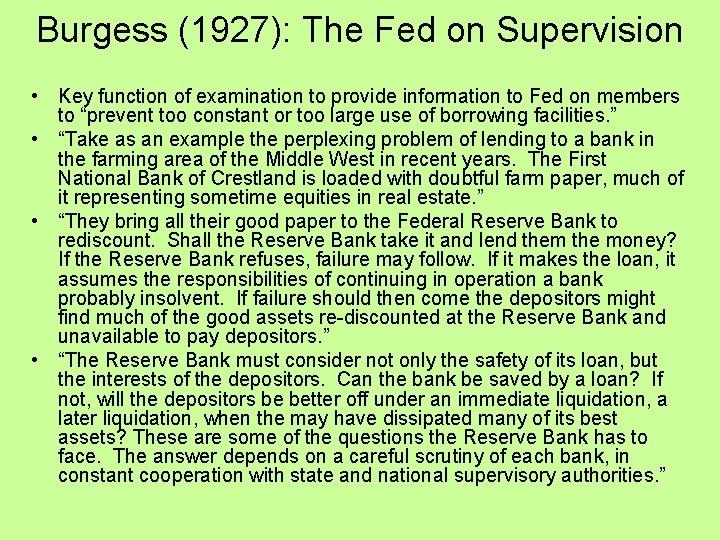 Burgess (1927): The Fed on Supervision • Key function of examination to provide information