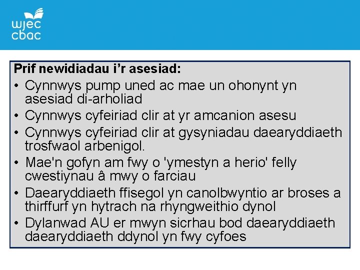 Prif newidiadau i’r asesiad: • Cynnwys pump uned ac mae un ohonynt yn asesiad