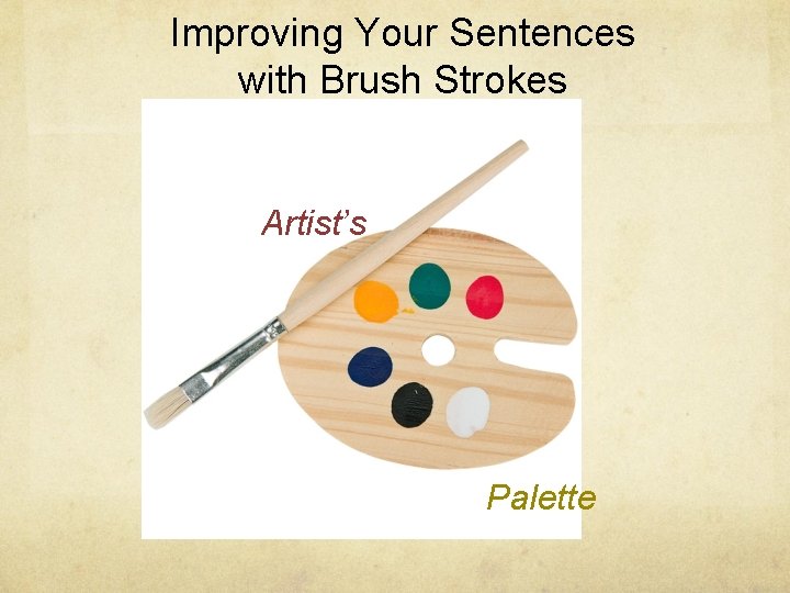 Improving Your Sentences with Brush Strokes Artist’s Palette 