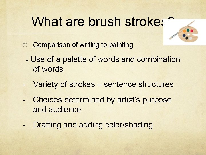 What are brush strokes? Comparison of writing to painting - Use of a palette