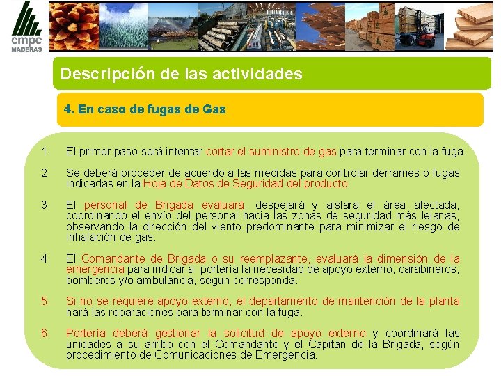 Descripción de las actividades 4. En caso de fugas de Gas 1. El primer