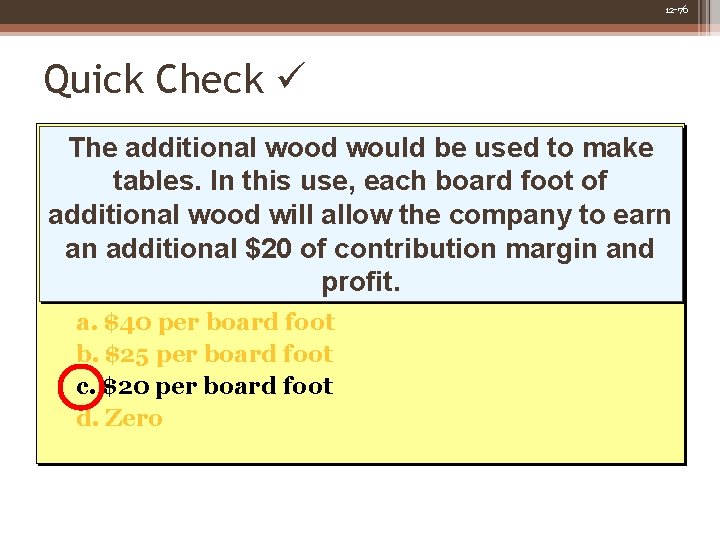 12 -76 Quick Check As before, Colonial Heritage’s supplier of make The additional wood 12 -76 Quick Check As before, Colonial Heritage’s supplier of make The additional wood