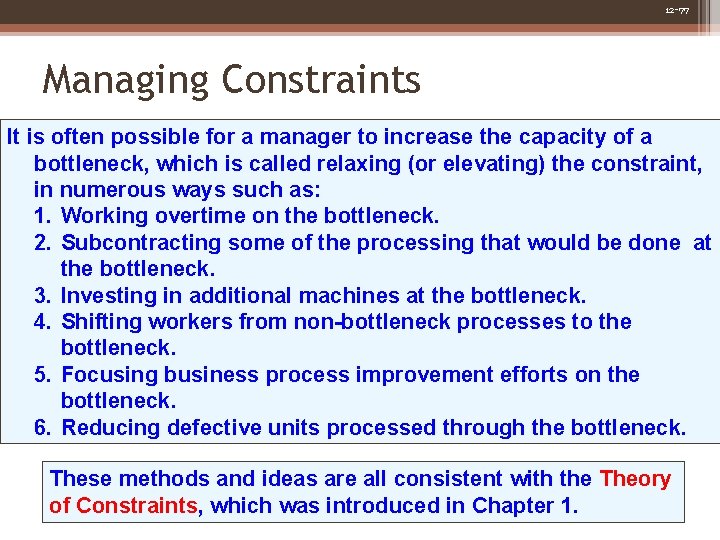 12 -77 Managing Constraints It is often possible for a manager to increase the 12 -77 Managing Constraints It is often possible for a manager to increase the