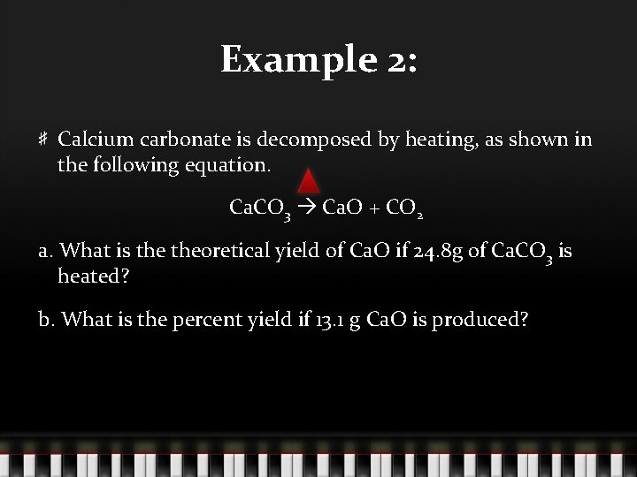 Example 2: Calcium carbonate is decomposed by heating, as shown in the following equation.