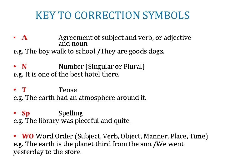 KEY TO CORRECTION SYMBOLS Agreement of subject and verb, or adjective and noun e.