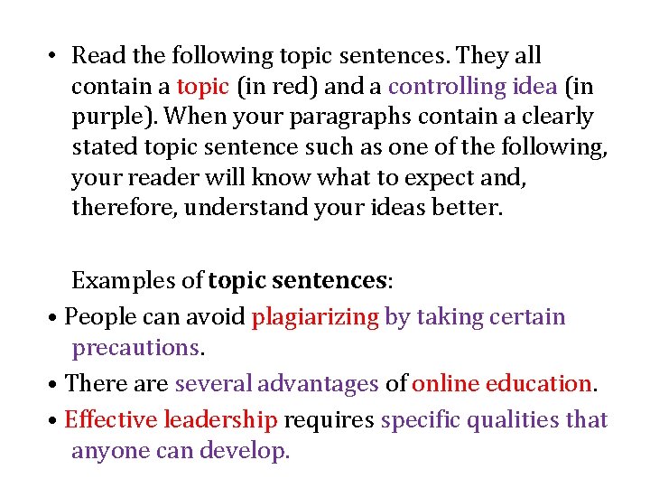  • Read the following topic sentences. They all contain a topic (in red)