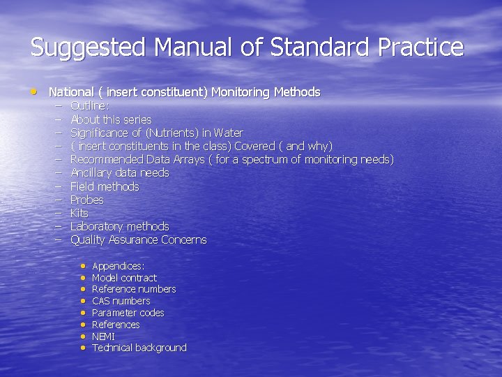 Suggested Manual of Standard Practice • National ( insert constituent) Monitoring Methods – –