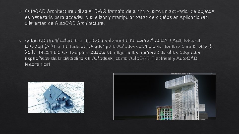 Auto. CAD Architecture utiliza el DWG formato de archivo, sino un activador de Auto. CAD Architecture utiliza el DWG formato de archivo, sino un activador de