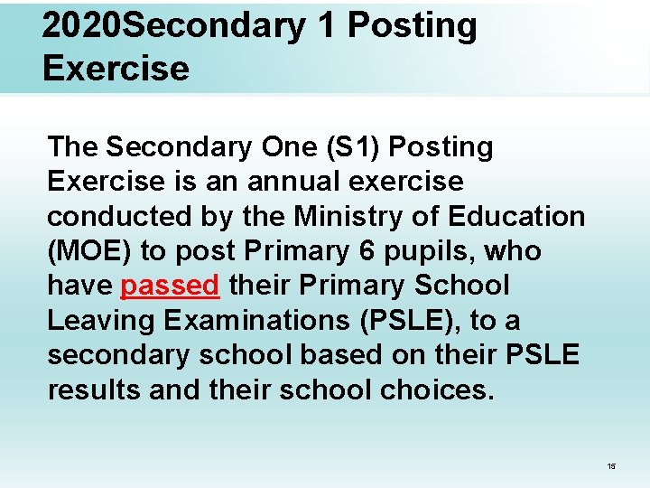 2020 Secondary 1 Posting Exercise The Secondary One (S 1) Posting Exercise is an