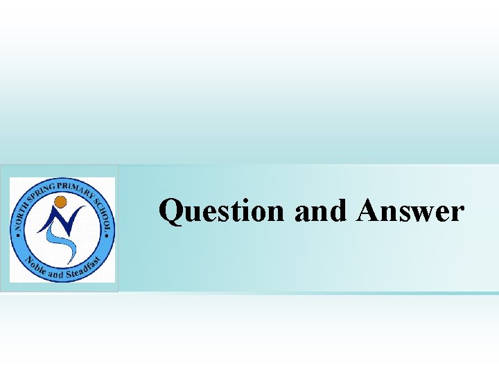 Place photo here Question and Answer Place photo here Question and Answer