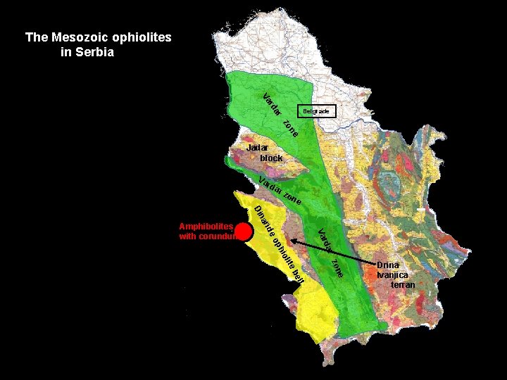 The Mesozoic ophiolites in Serbia TISSIA Va rd ar Belgrade zo ne Jadar block