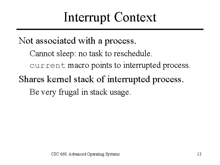 Interrupt Context Not associated with a process. Cannot sleep: no task to reschedule. current