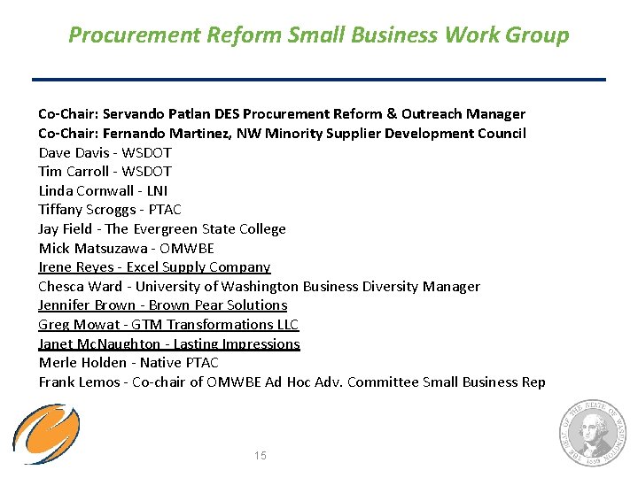 Procurement Reform Small Business Work Group Co-Chair: Servando Patlan DES Procurement Reform & Outreach