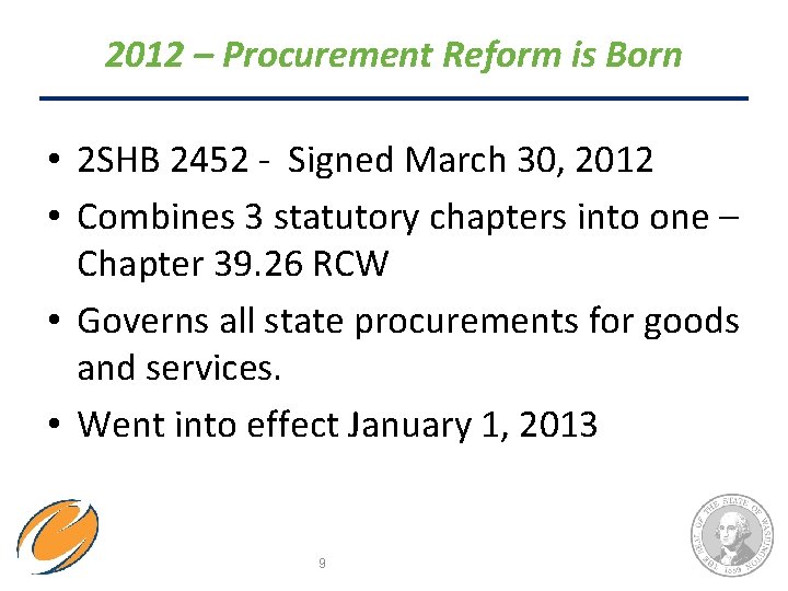 2012 – Procurement Reform is Born • 2 SHB 2452 - Signed March 30,