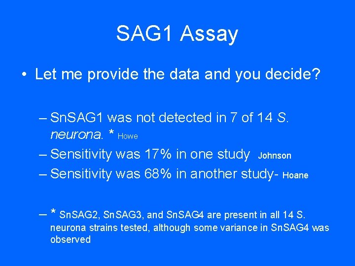 SAG 1 Assay • Let me provide the data and you decide? – Sn.