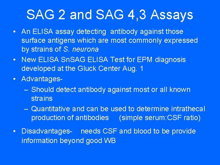 SAG 2 and SAG 4, 3 Assays • An ELISA assay detecting antibody against